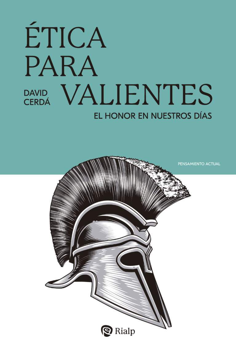 Valentía y honor para tiempos postmodernos