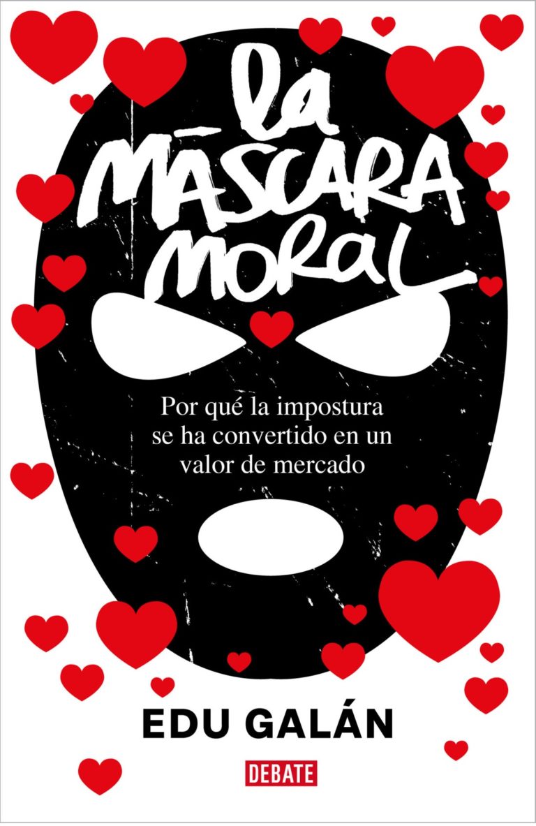Edu Galán disecciona la impostura moral de nuestro tiempo
